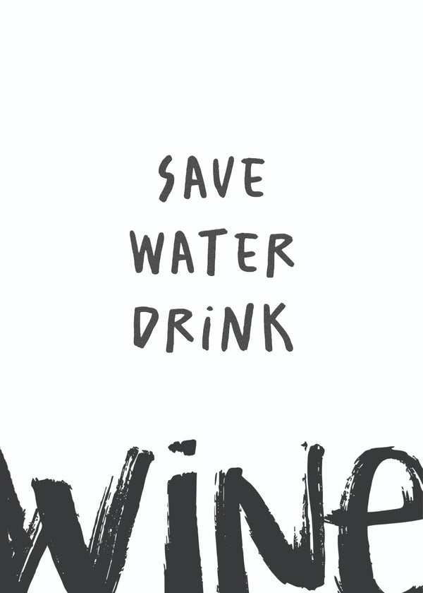 Save Water Drink Wine Poster